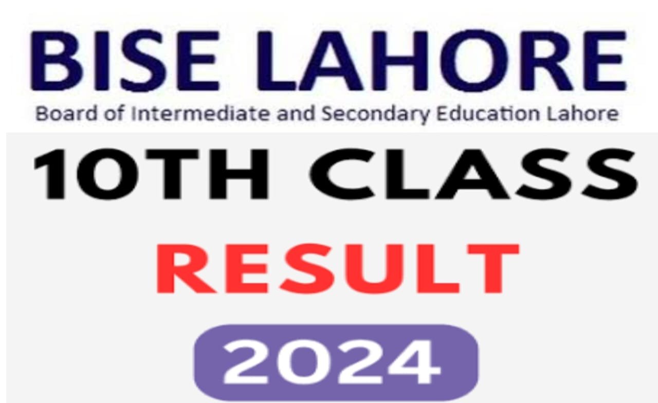 Bise Lahore board check 10th class result 2024